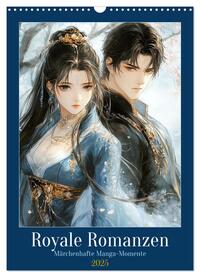 Royale Romanzen (Wandkalender 2025 DIN A3 hoch), CALVENDO Monatskalender