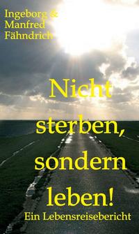 Nicht sterben, sondern leben!
