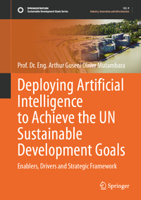 Deploying Artificial Intelligence to Achieve the UN Sustainable Development Goals