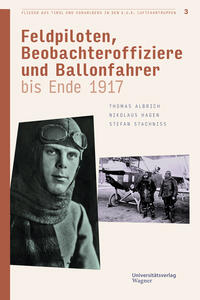Flieger aus Tirol und Vorarlberg in den k.u.k. Luftfahrtruppen Bd. 3