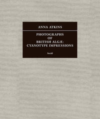 Photographs of British Algæ: Cyanotype Impressions (Sir John Herschel’s Copy)