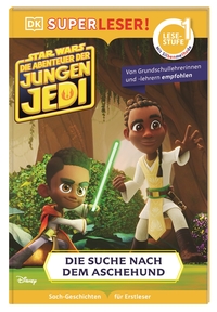 SUPERLESER! Star Wars™ Die Abenteuer der jungen Jedi – Die Suche nach dem Aschehund
