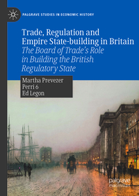 Trade, Regulation and Empire State-building in Britain