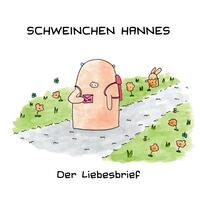 Schweinchen Hannes – Der Liebesbrief