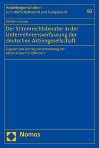 Der Stimmrechtsberater in der Unternehmensverfassung der deutschen Aktiengesellschaft