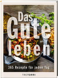 Das Gute leben.
