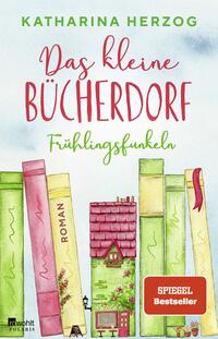 Vorderes Coverbild Das kleine Bücherdorf: Frühlingsfunkeln