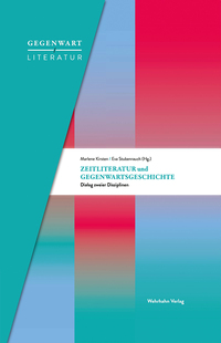 Zeitliteratur und Gegenwartsgeschichte