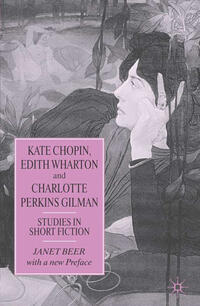 Kate Chopin, Edith Wharton and Charlotte Perkins Gilman