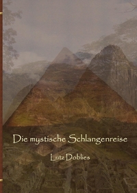 Die mystische Schlangenreise
