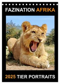 FAZINATION AFRIKA TIER PORTRAITS (Tischkalender 2025 DIN A5 hoch), CALVENDO Monatskalender