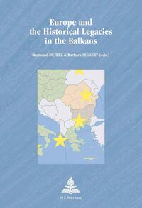 Europe and the Historical Legacies in the Balkans