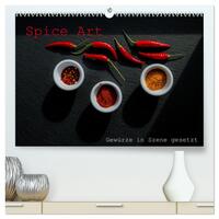 Spice Art - Gewürze in Szene gesetzt (hochwertiger Premium Wandkalender 2026 DIN A2 quer), Kunstdruck in Hochglanz