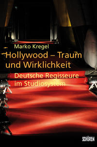 Hollywood – Traum und Wirklichkeit