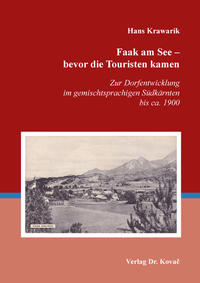Faak am See – bevor die Touristen kamen