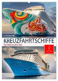 Kreuzfahrtschiffe - die Welt ist dein Ziel (Wandkalender 2025 DIN A2 hoch), CALVENDO Monatskalender