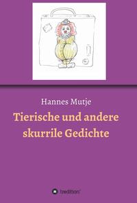 Tierische und andere skurrile Gedichte