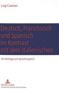 Deutsch, Französisch und Spanisch im Kontrast mit dem Italienischen