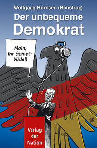 Der unbequeme Demokrat
