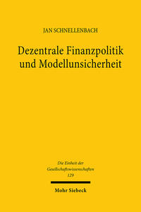 Dezentrale Finanzpolitik und Modellunsicherheit