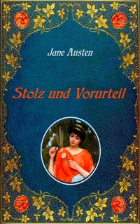 Vorderes Coverbild Stolz und Vorurteil. Mit Illustrationen von Hugh Thomson.