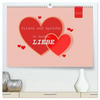 Zitate und Sprüche In Sachen LIEBE (hochwertiger Premium Wandkalender 2026 DIN A2 quer), Kunstdruck in Hochglanz