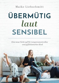 Vorderes Coverbild Übermütig - laut - sensibel