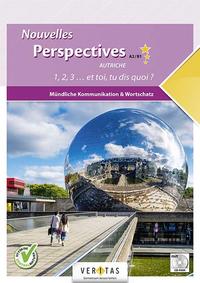 Nouvelles Perspectives A2/B1 Autriche. Mündliche Kommunikation & Wortschatz