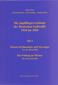 Die Jagdfliegerverbände der Deutschen Luftwaffe 1934 bis 1945 / Die Jagdfliegerverbände der Deutschen Luftwaffe 1934 bis 1945 Teil 3