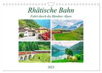 Rhätische Bahn - Fahrt durch die Bündner Alpen (Wandkalender 2025 DIN A4 quer), CALVENDO Monatskalender
