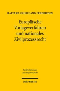 Europäische Vorlageverfahren und nationales Zivilprozessrecht