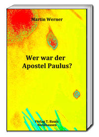 Vorderes Coverbild Wer war der Apostel Paulus?
