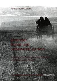 Einander fremd und unbewusst zu sein