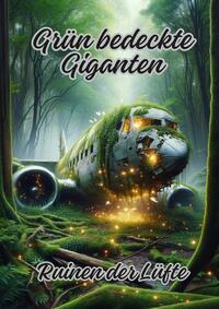 Grün bedeckte Giganten