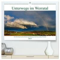 Unterwegs im Werratal (hochwertiger Premium Wandkalender 2025 DIN A2 quer), Kunstdruck in Hochglanz