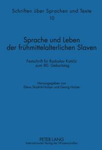 Sprache und Leben der frühmittelalterlichen Slaven