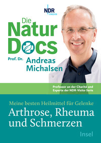 Vorderes Coverbild Die Natur-Docs – Meine besten Heilmittel für Gelenke. Arthrose, Rheuma und Schmerzen