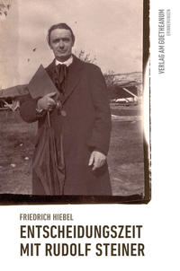 Entscheidungszeit mit Rudolf Steiner