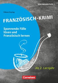 Lernkrimis für die SEK I - Französisch - Lernjahr 2