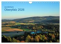 Wunderbare Oberpfalz 2026 (Wandkalender 2026 DIN A4 quer), CALVENDO Monatskalender