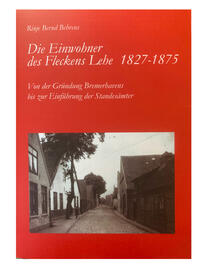 Die Einwohner des Fleckens Lehe 1827-1875