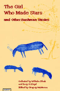 The Girl who made Stars and other Bushman Stories