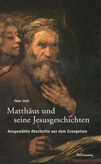 Matthäus und seine Jesusgeschichten