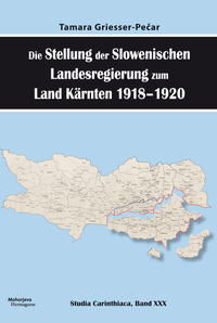 Vorderes Coverbild Die Stellung der Slowenischen Landesregierung zum Land Kärnten 1918-1920