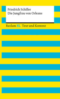 Die Jungfrau von Orleans. Textausgabe mit Kommentar und Materialien