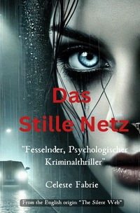 The Silent Web / Das Stille Netz