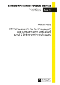 Vorderes Coverbild Informationsfunktion der Rechnungslegung und buchhalterischen Entflechtung gemäß § 6b Energiewirtschaftsgesetz