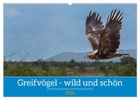 Greifvögel - wild und schön (Wandkalender 2026 DIN A2 quer), CALVENDO Monatskalender