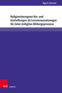 Vorderes Coverbild Religionsbezogene Vor- und Einstellungen als Lernvoraussetzungen für (inter-)religiöse Bildungsprozesse