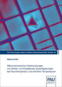 Mikromechanische Untersuchungen von Nickel- und Kobaltbasis-Superlegierungen bei Raumtemperatur und erhöhten Temperaturen